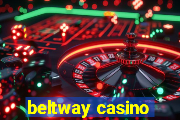 beltway casino