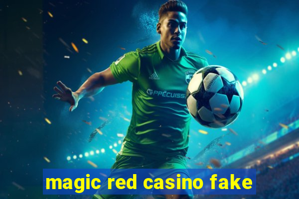 magic red casino fake