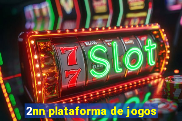 2nn plataforma de jogos