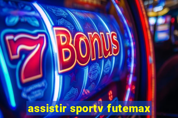 assistir sportv futemax