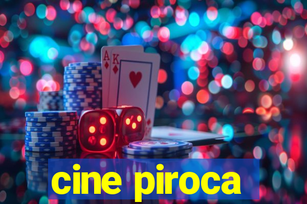 cine piroca