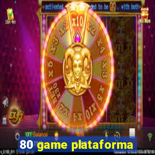 80 game plataforma