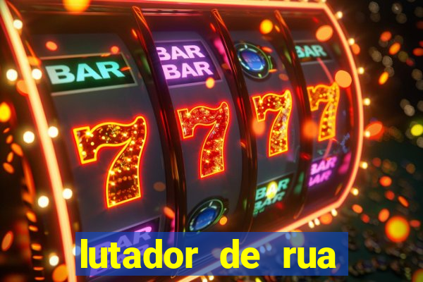 lutador de rua filme completo dublado mega filmes