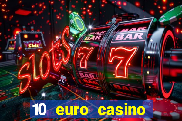 10 euro casino bonus ohne einzahlung 2021