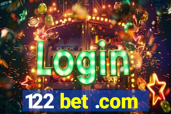 122 bet .com