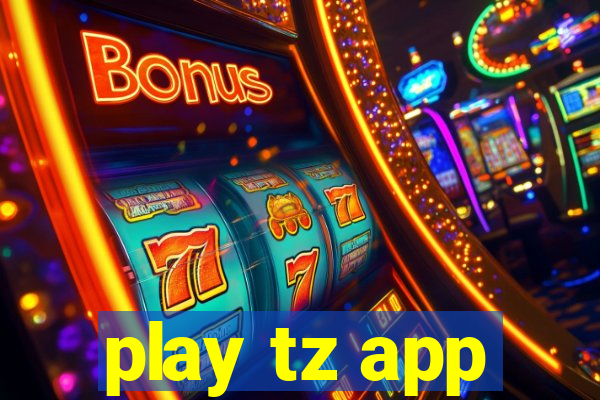 play tz app