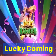 LuckyComing