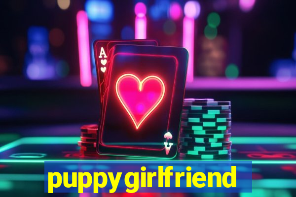 puppygirlfriend