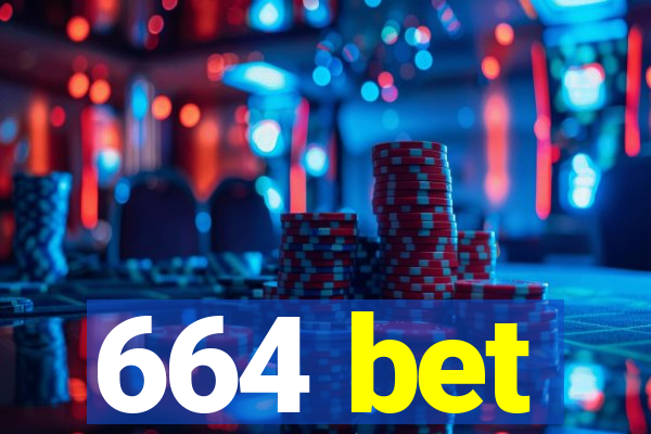 664 bet