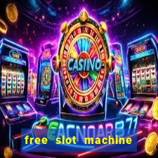 free slot machine games with free spins and bonus