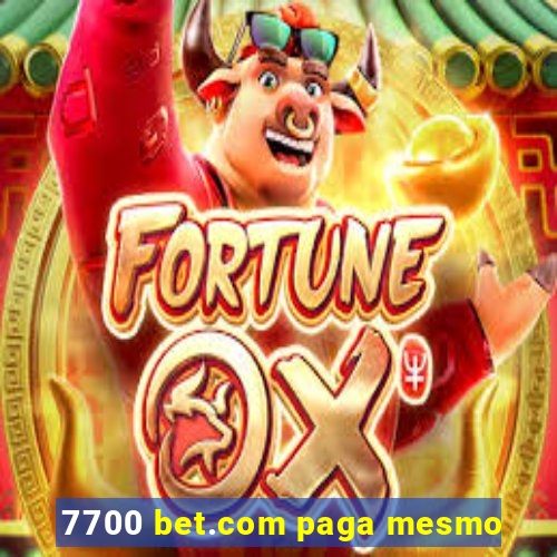 7700 bet.com paga mesmo