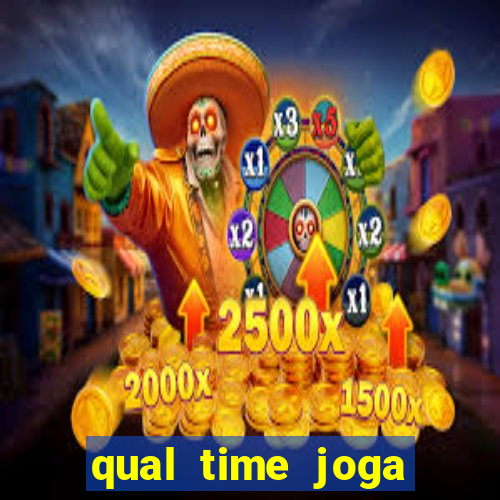 qual time joga hoje ao vivo