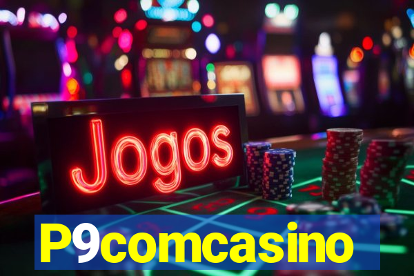 P9comcasino