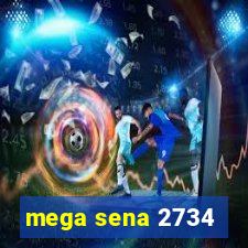 mega sena 2734