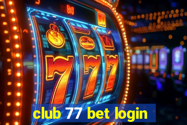 club 77 bet login