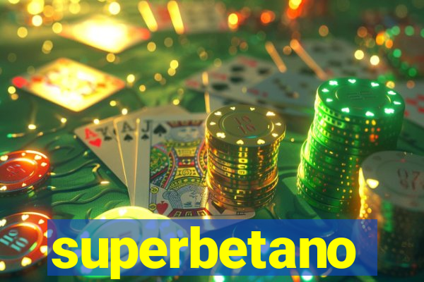 superbetano