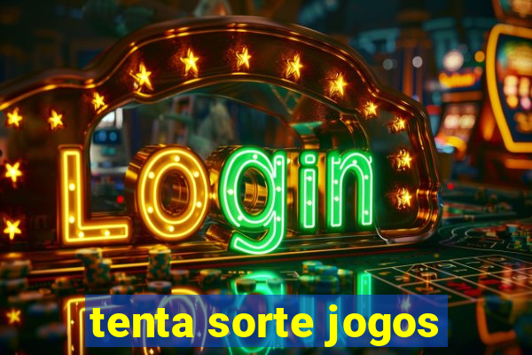 tenta sorte jogos