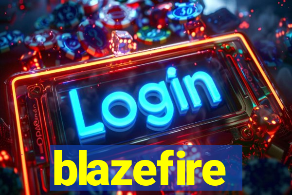 blazefire