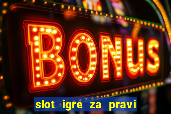 slot igre za pravi novac bez depozita