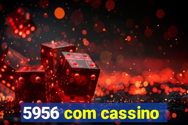 5956 com cassino