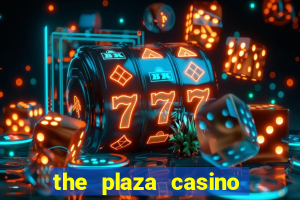 the plaza casino las vegas