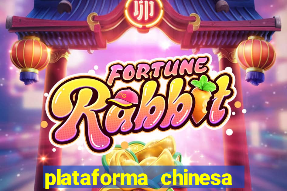 plataforma chinesa de jogos de cassino