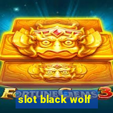 slot black wolf