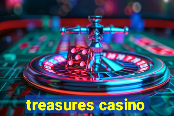 treasures casino