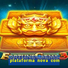 plataforma nova com bonus de cadastro sem deposito