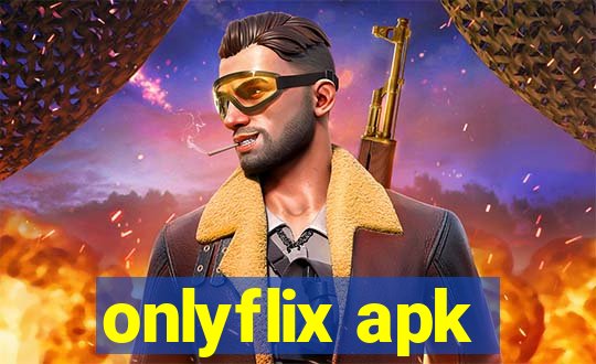 onlyflix apk