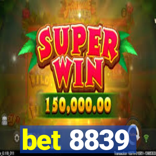 bet 8839