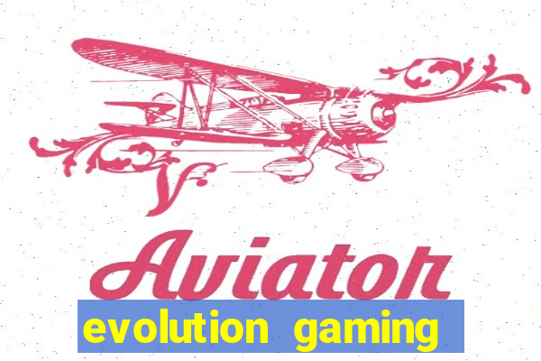 evolution gaming casino list