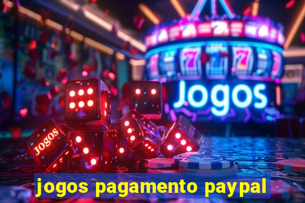 jogos pagamento paypal