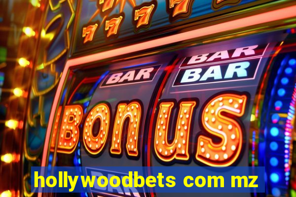 hollywoodbets com mz