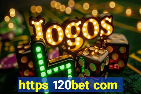 https 120bet com