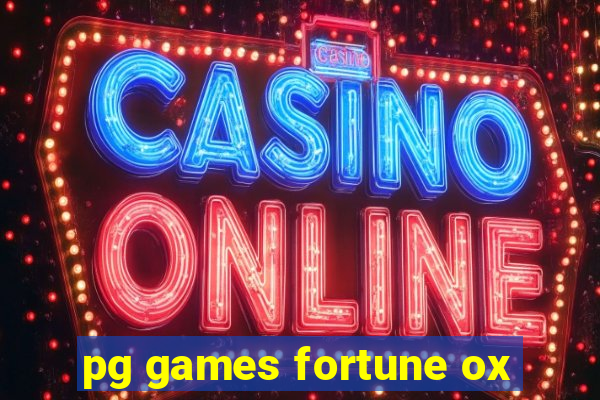 pg games fortune ox