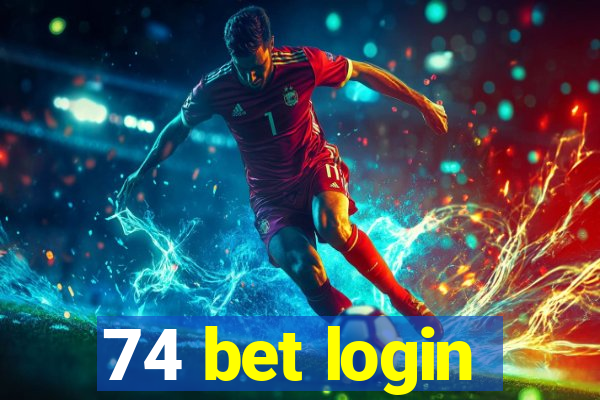 74 bet login