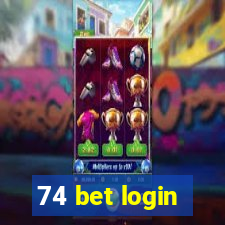 74 bet login