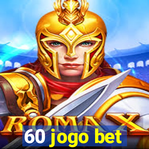 60 jogo bet