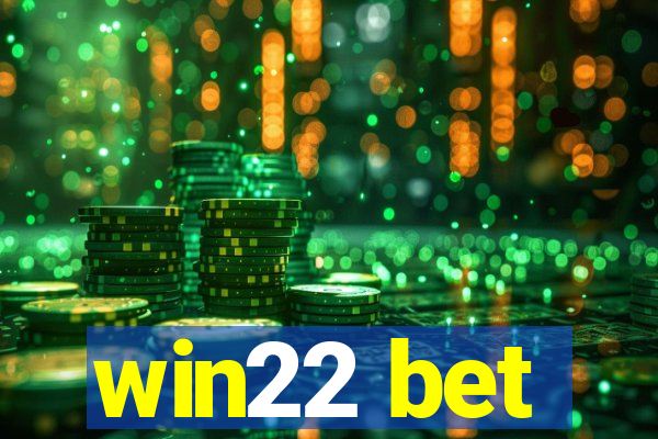 win22 bet