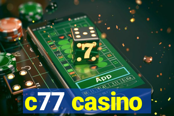 c77 casino