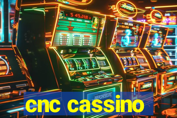 cnc cassino