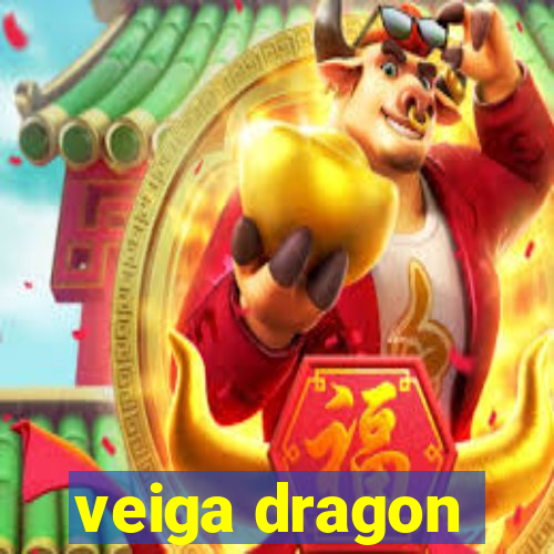 veiga dragon