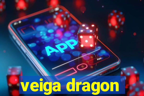 veiga dragon