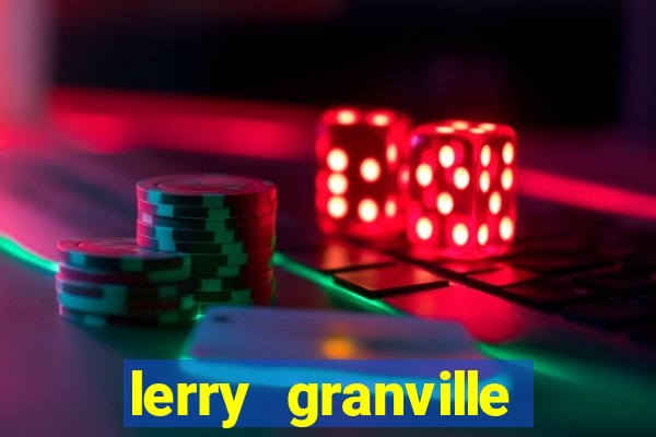 lerry granville reclame aqui