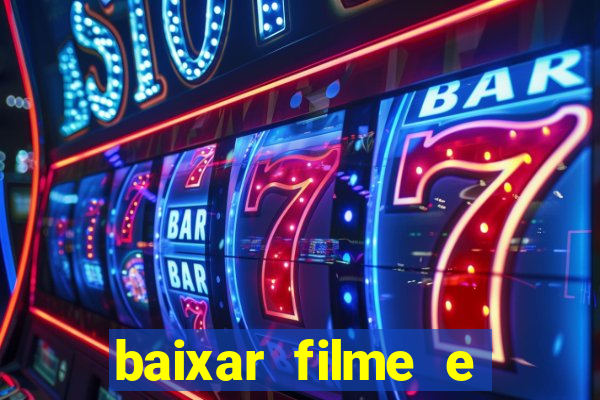 baixar filme e s茅ries mp4