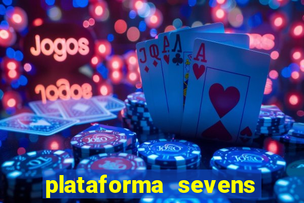 plataforma sevens slots paga mesmo