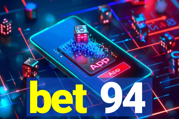 bet 94