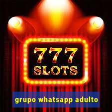 grupo whatsapp adulto