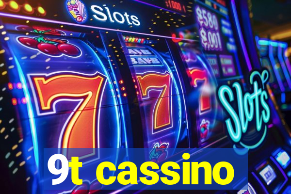 9t cassino